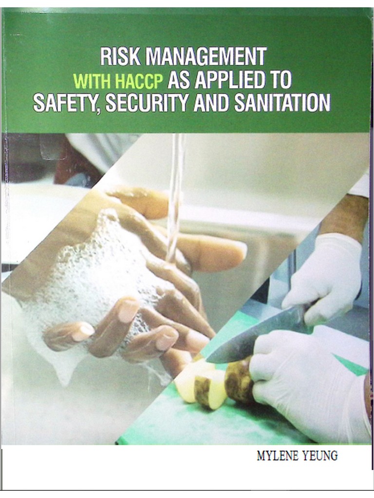 Risk Management with HACCP as Applied to Safety, Security and Sanitation by Yeung 2022